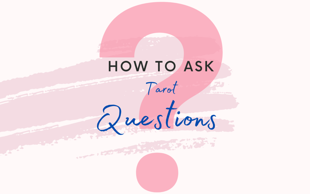 Crafting Powerful Questions for Your Tarot Journey